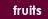 fruit